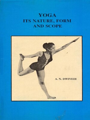 cover image of Yoga Its Nature, From and Scope